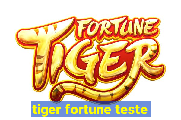 tiger fortune teste